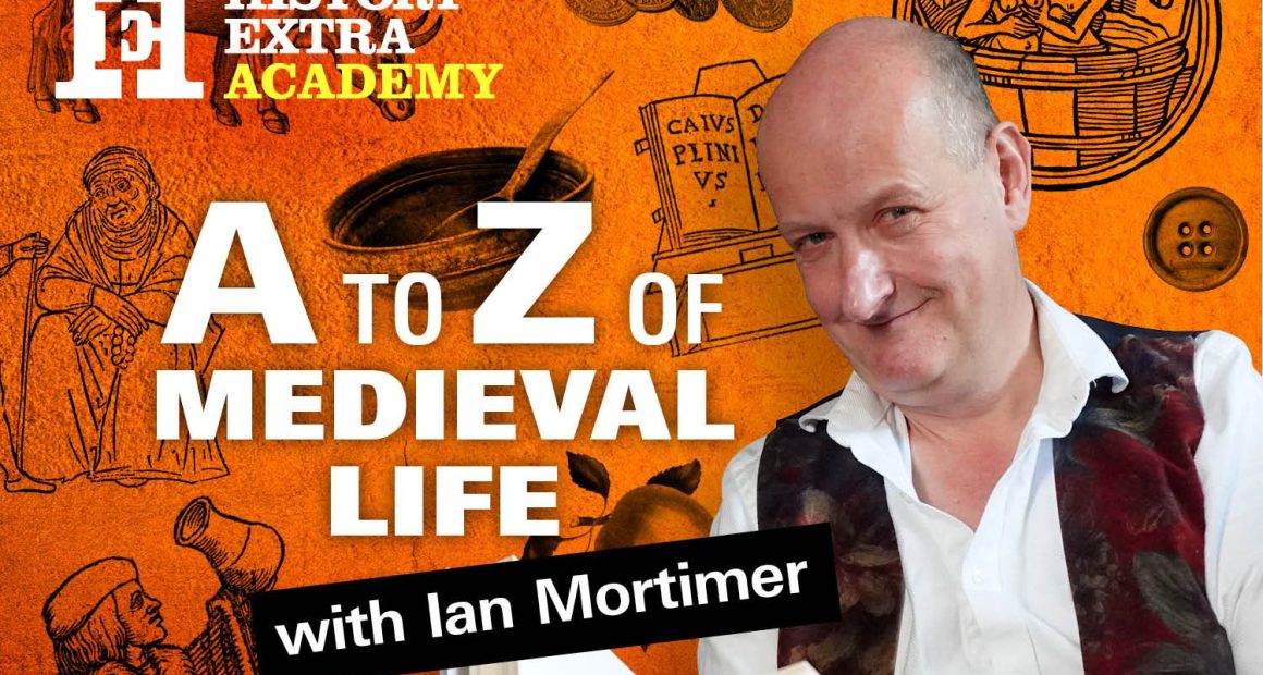 Ian Mortimer’s A–Z of Medieval Life