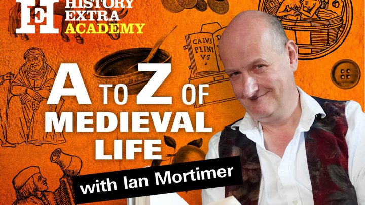 Ian Mortimer’s A–Z of Medieval Life